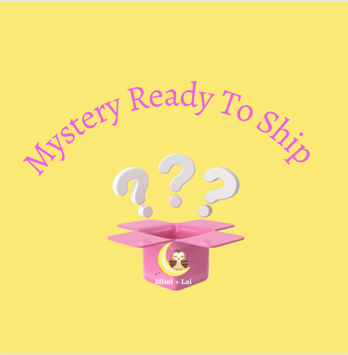 Mystery Ready To Ship
